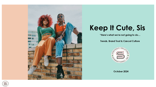 Keep It Cute Sis: "Here's What We're Not Going to Do" Trends, Brand Trust and Cancel Culture